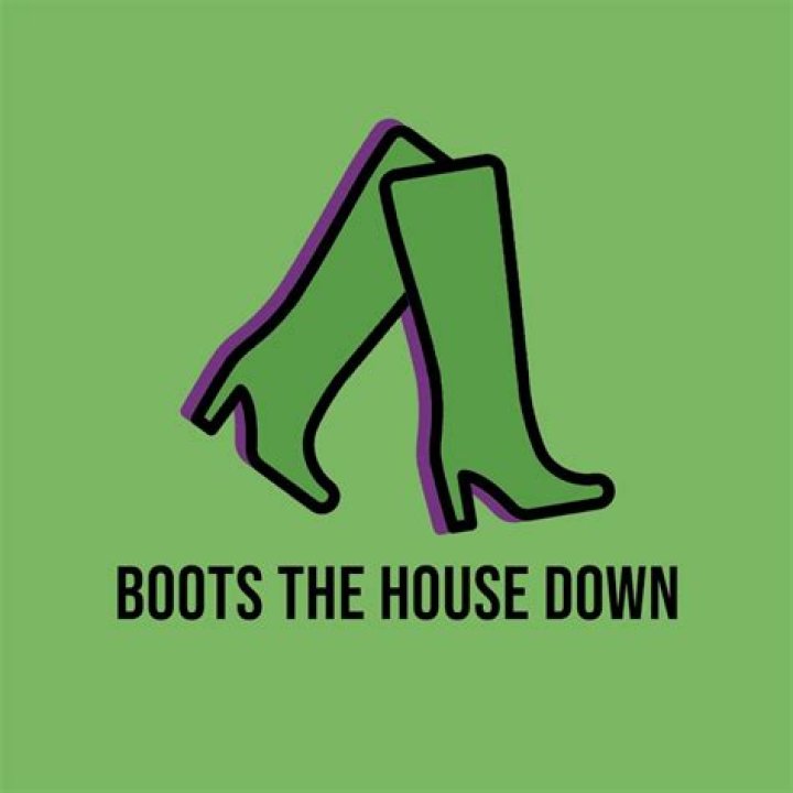 boots the house down