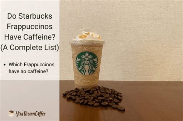 do starbucks frappuccinos have caffeine