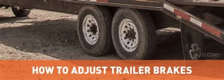 how to adjust trailer brakes