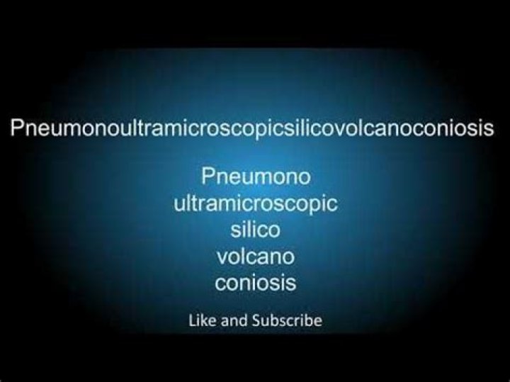how to say pneumonoultramicroscopicsilicovolcanoconiosis