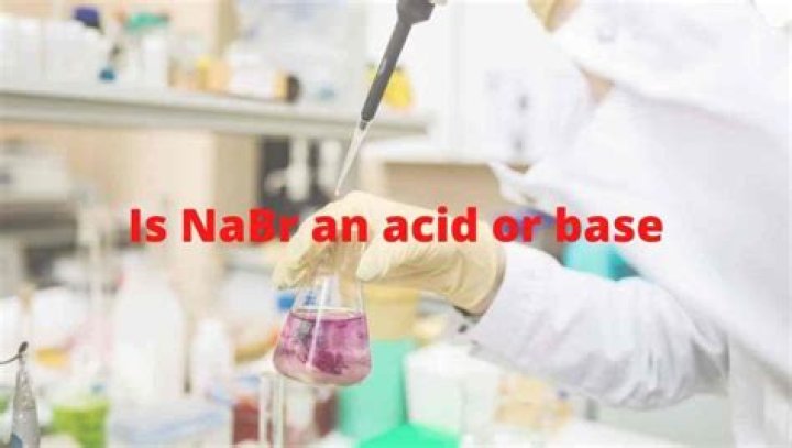 nabr acid or base