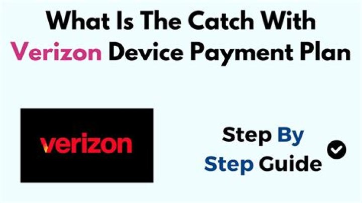 What is the catch with Verizon device payment plan? check this out | how to get out of verizon device payment plan