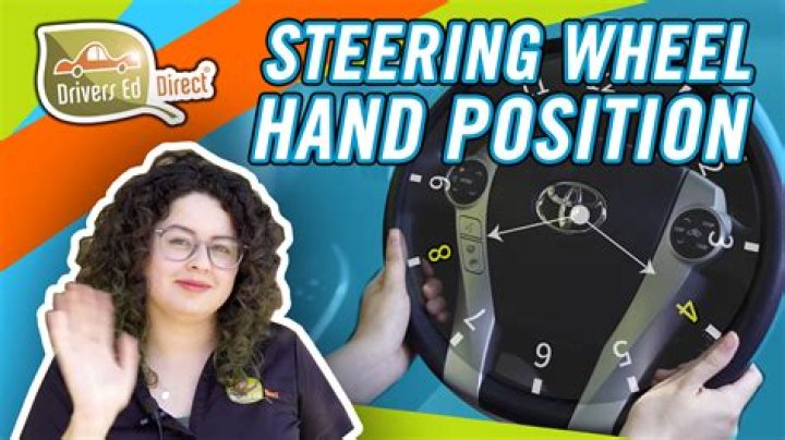 where should your hands be on the steering wheel