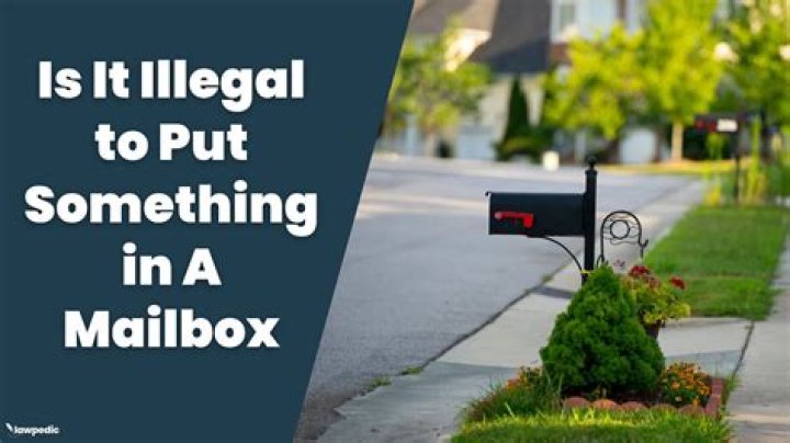 Why is it illegal to put something in a mailbox? check this out | is it illegal to put something in a mailbox